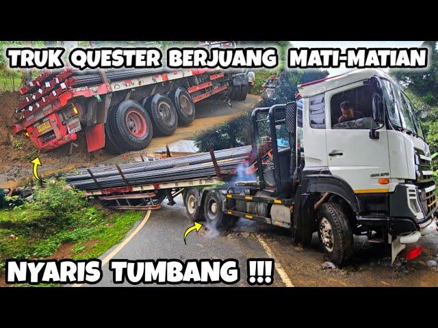 PENUH PERJUANGAN ll Truk Trailer QUESTER  Terpuruk Nyaris Tumbang #truck #trailer