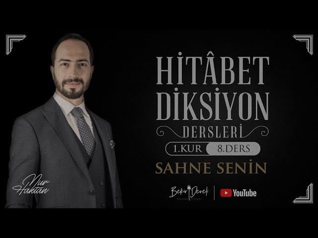 Nur Haktan ile Hitâbet - Diksiyon | 1. Kur - 8. Ders | Sahne Senin