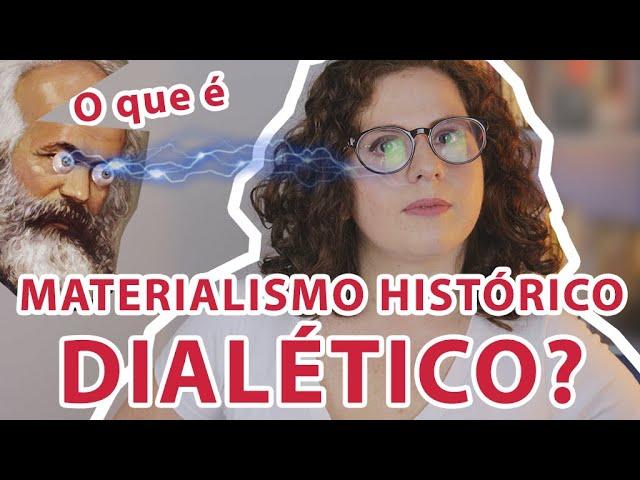 Karl Marx: O que é Materialismo Histórico e Dialético?