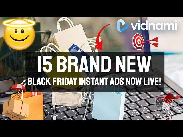 15 Brand New Black Friday Instant Ads Now Live!   Vidnami