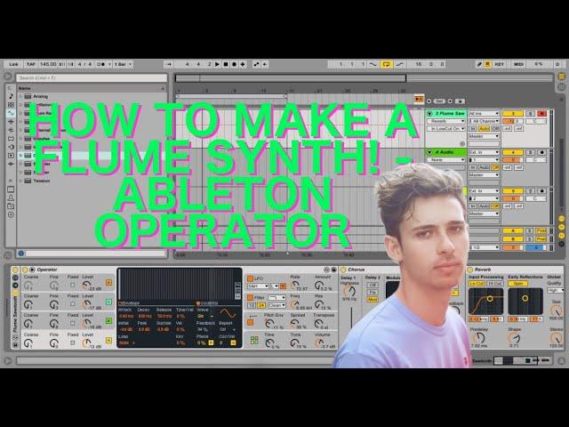 HOW TO MAKE A FLUME SYNTH! - Ableton Operator