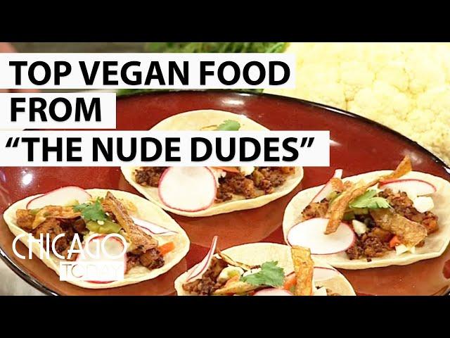 'The Nude Dudes' Dish Out Yummy Vegan Food | NBC Chicago