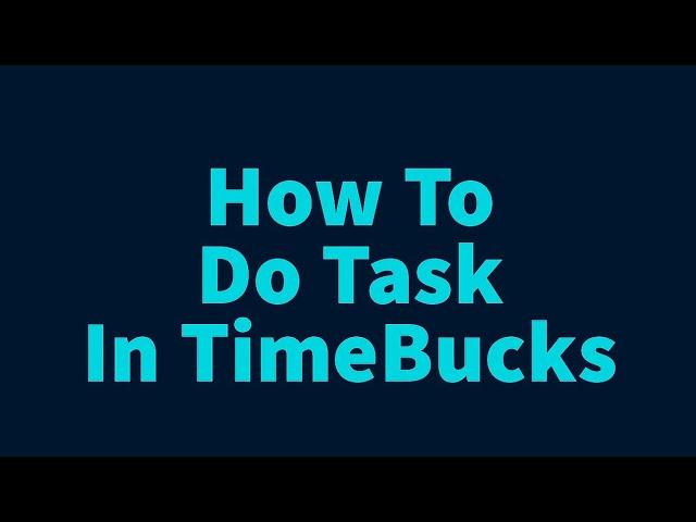 How To Do Task In Timebucks ll Yadda Ake yin task a #TimeBucks