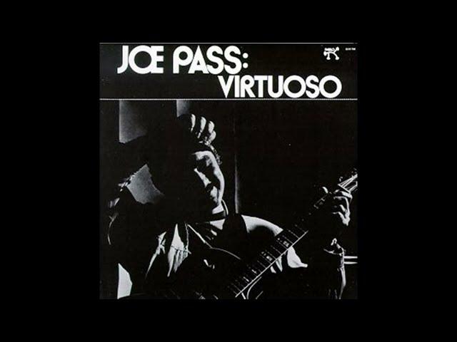 Joe Pass - Virtuoso (1974) Part 1 (Full Album)