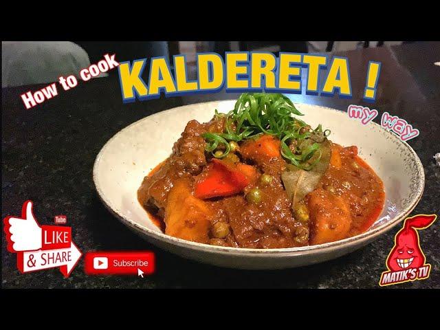 KALDERETA | Matik's TV | EASY & Mightylicious Recipe!!!