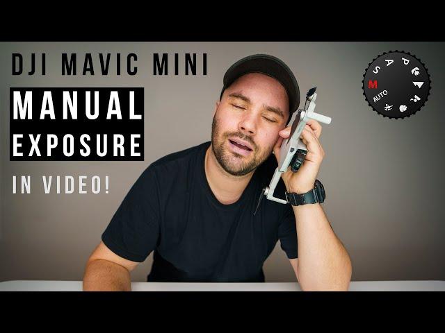 DJI Mavic Mini - MANUAL exposure IN VIDEO!