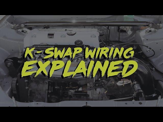 K-Series Swap Wiring Explained!