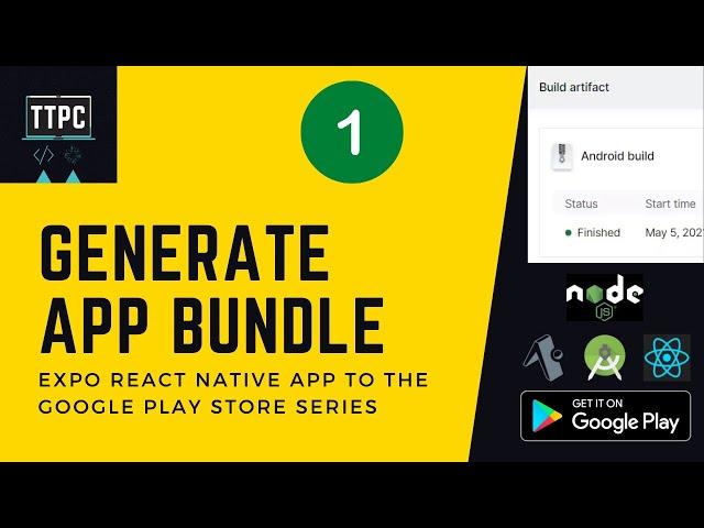 Generate App Bundle: Publish Expo React Native App to Google Play Store #1