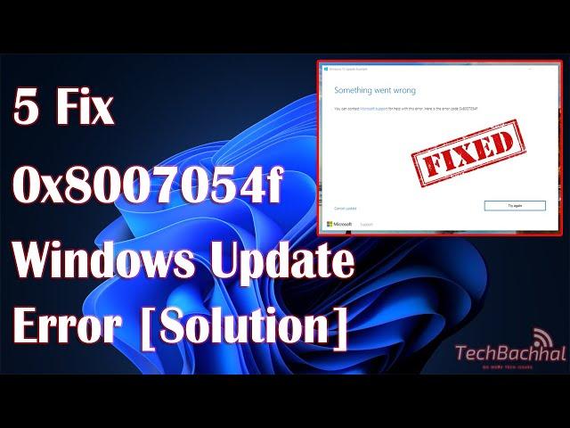 Fix 0x8007054f Windows Update Error [Solution]