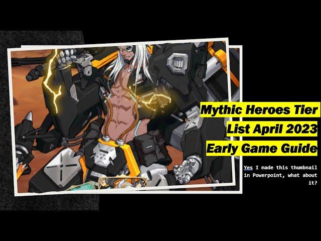 Mythic Heroes 2023 May Early Game Tier List and Guide