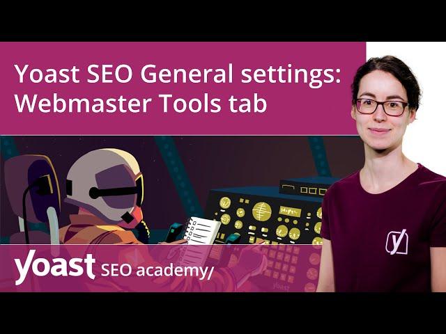 Yoast SEO General settings | Webmaster Tools tab | Yoast SEO for WordPress
