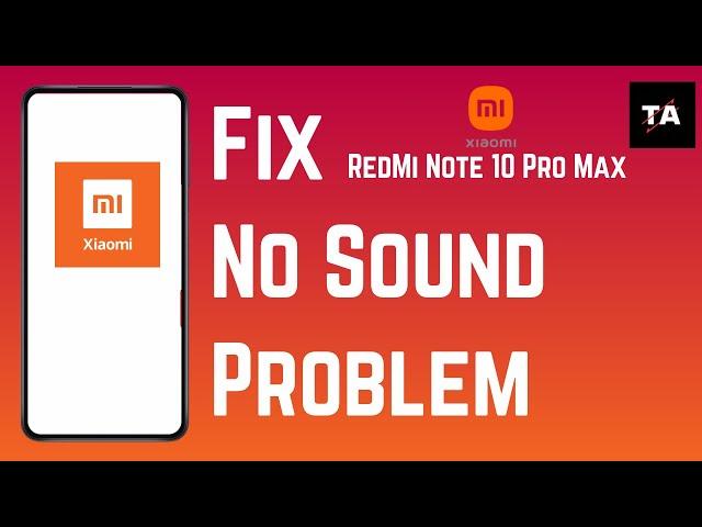 How To Fix No Sound Problem In RedMI note10 Pro Max (2024)