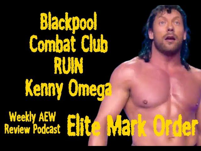 Elite Mark Order Podcast #16 3/29/23 AEW Dynamite Review, Kenny Omega vs Cobb for the IWGP US Title!