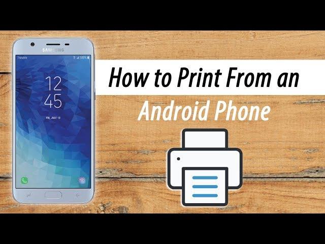 How to Print From an Android Phone or Tablet (Samsung, LG, etc)