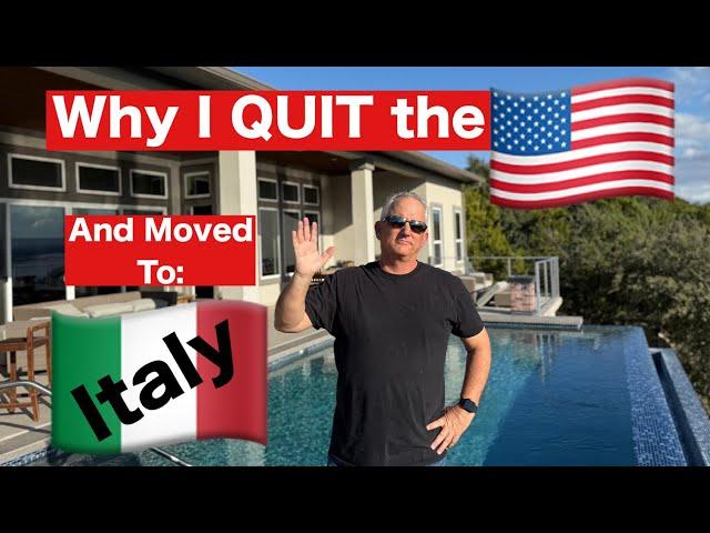 Why I LEFT the USA and Moved to Italy!