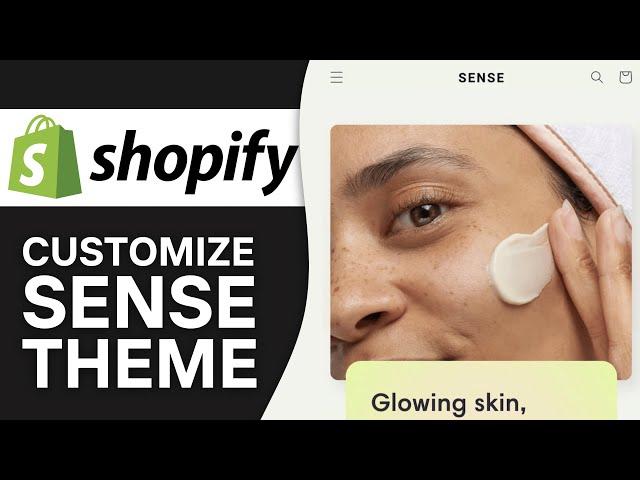 How To Customize Shopify Sense Theme (Step By Step)