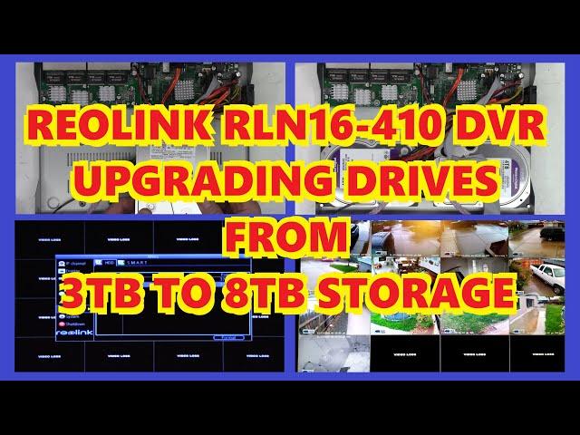 REOLINK RLN16-410 UPGRADING THE STORAGE FROM 3TB TO 8TB CAPACITY