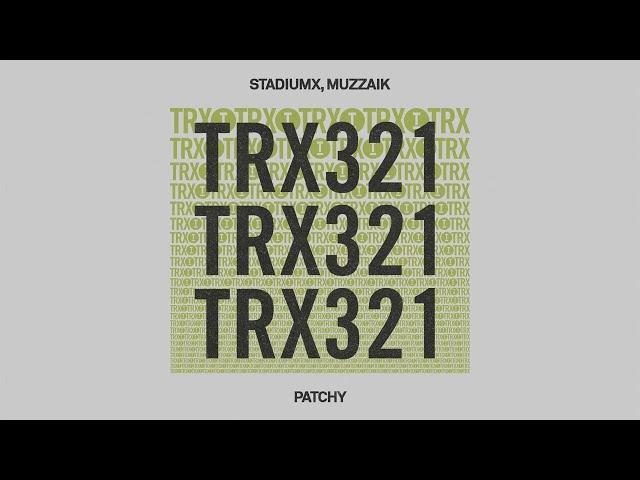 Stadiumx, Muzzaik - Patchy [Tech House]