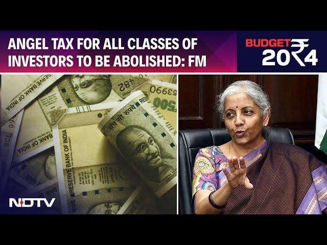 Union Budget 2024: Angel Tax For All Classes Of Investors To Be Abolished