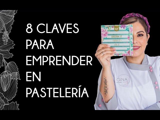 8 CLAVES PARA EMPRENDER EN PASTELERÍA