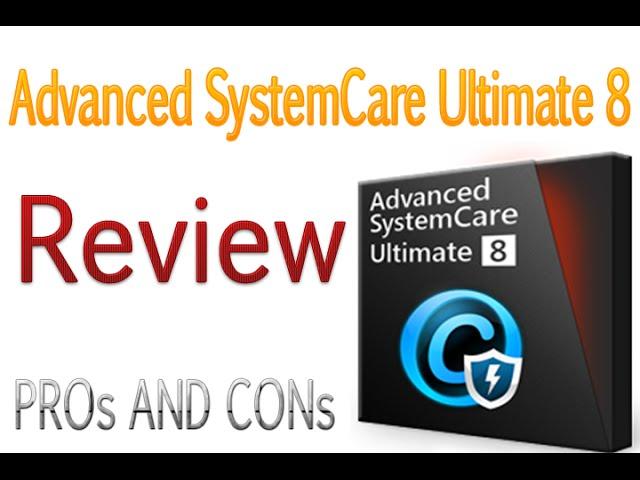 Advanced SystemCare Ultimate 8 Review--Pros And Cons And How To Use