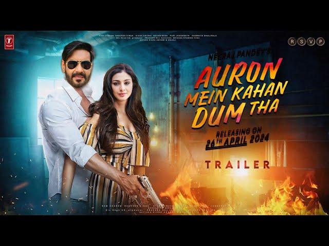 Auron Mein Kahan Dum Tha - Official Trailer | Ajay Devgan | Tabu | Saiee Manjrekar | 5 July 2024 |