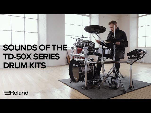 Sounds of the Roland V-Drums TD-50X Series (TD-50X Module; TD-50KV2; TD-50K2)