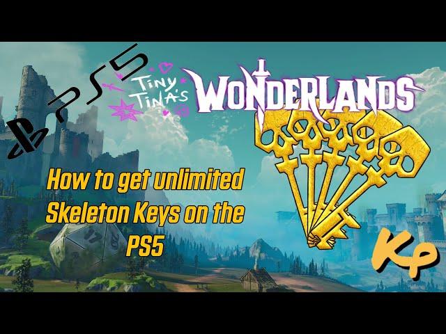 Tiny Tina's Wonderlands - How to get unlimited Skeleton Keys on the PS5