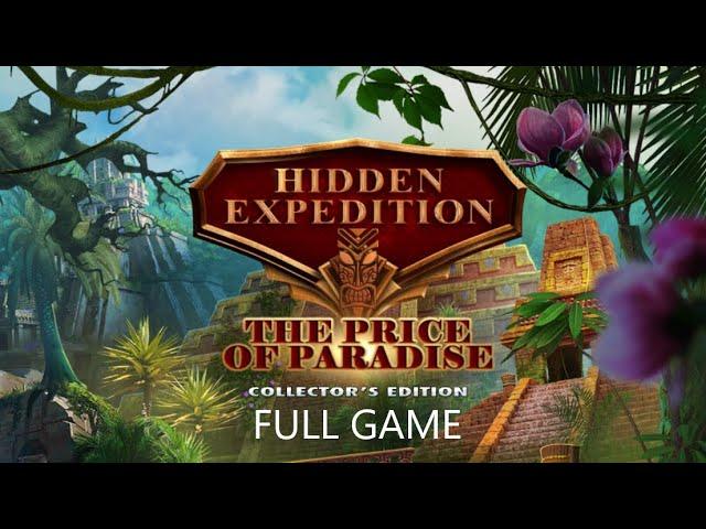 HIDDEN EXPEDITION THE PRICE OF PARADISE COLLECTOR'S EDITION FULL GAME Complete walkthrough gameplay