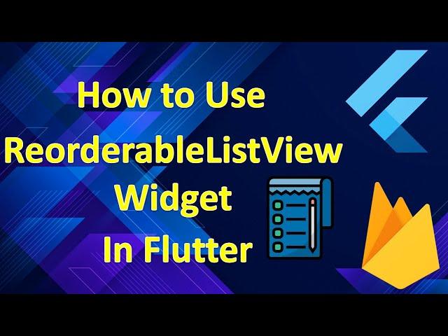 How to Use ReorderableListView Widget in Flutter?