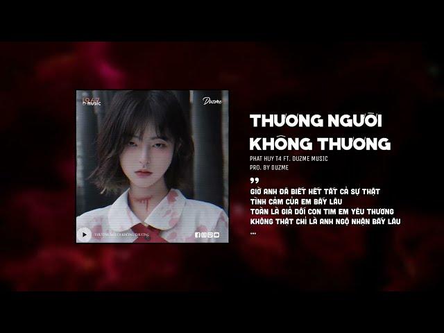 Thương Người Không Thương (New Version) - Phát Huy T4 (Duzme Remix) / Audio Lyrics