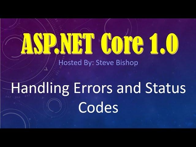 30. (ASP.NET Core 1.0 & MVC) How To Handle Exception Errors and Status Codes