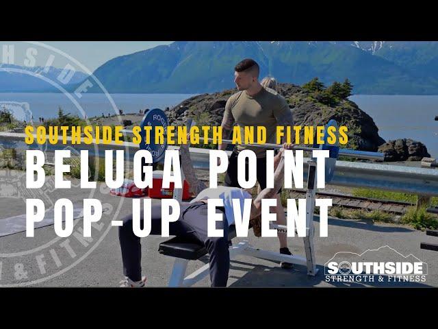 Southside Strength and Fitness | Beluga Point Pop-up Event 2024- The Matthew Lindsay