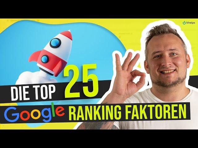 Die 25 wichtigsten Google-Ranking-Faktoren (2023) - Beachtest du alle?