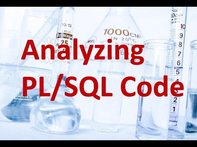 Tips for Analyzing PL/SQL Code