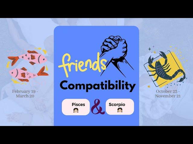 Pisces girl & Scorpio girl | FRIENDSHIP COMPATIBILITY