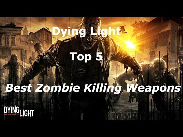 Top 5 Best Weapons in Dying Light