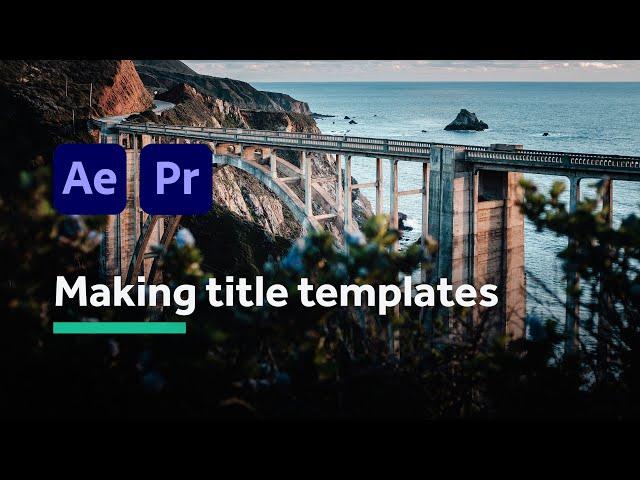 How to make motion graphics templates for Premiere Pro, with After Effects (MOGRT)