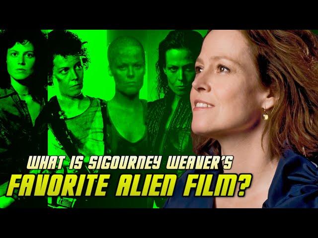 What is Sigourney Weaver's Favorite Alien Film?