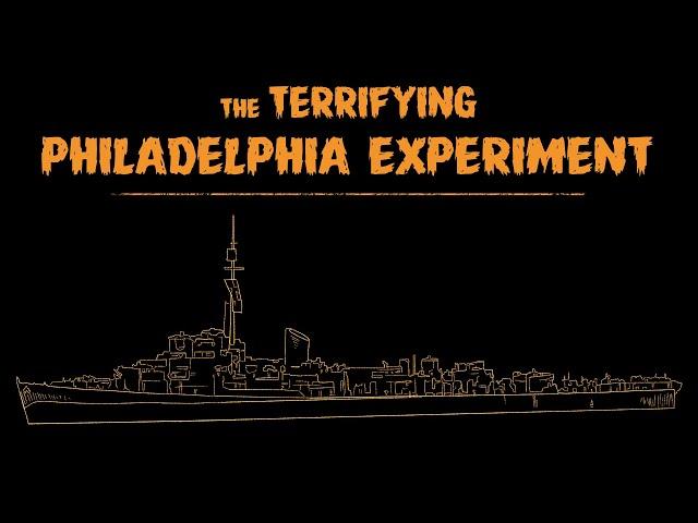 The Terrifying Philadelphia Experiment