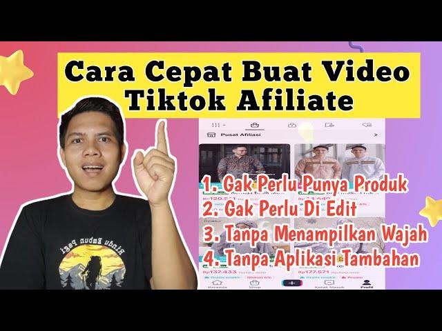 TERBARU!! CARA BUAT VIDEO TIKTOK AFILIATE BAGI PEMULA TANPA PUNYA PRODUK.