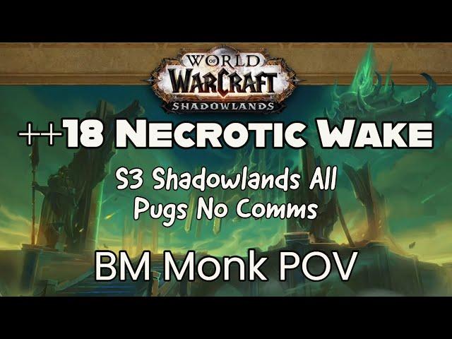 ++18 Necrotic Wake | Brewmaster Monk PoV Mythic Plus Tank Guide, Tips, Tricks, And Gameplay