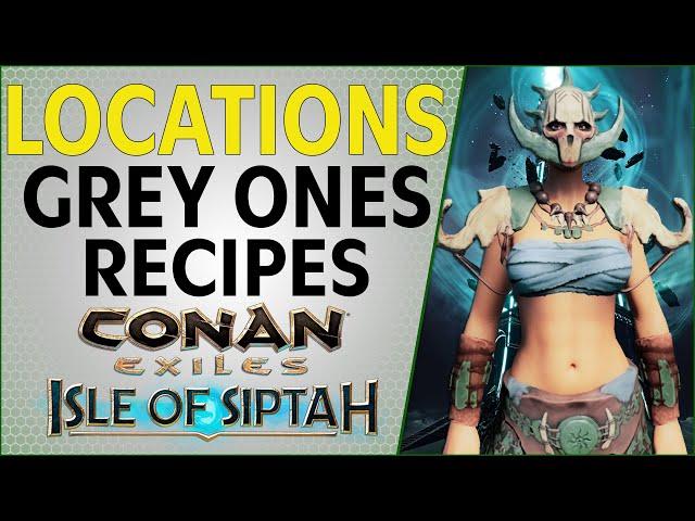 Grey Ones Weapon and Armor Locations | Conan Exiles 2021