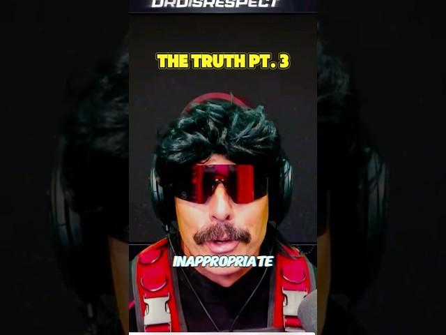 The truth pt. 3 #drdisrespect