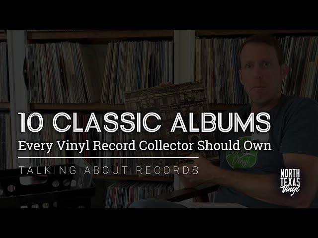 10 Classic Albums Every Vinyl Record Collector Should Own