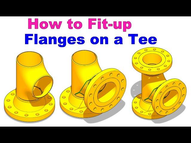 How to fit up flanges on a tee in different methods