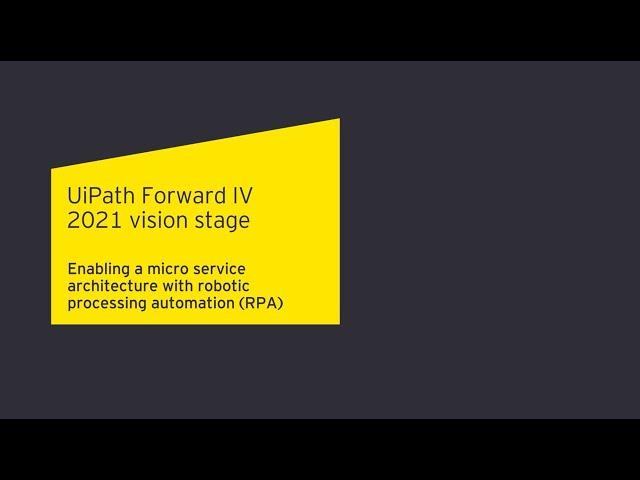 UiPath Forward IV: Enabling microservice architecture with RPA