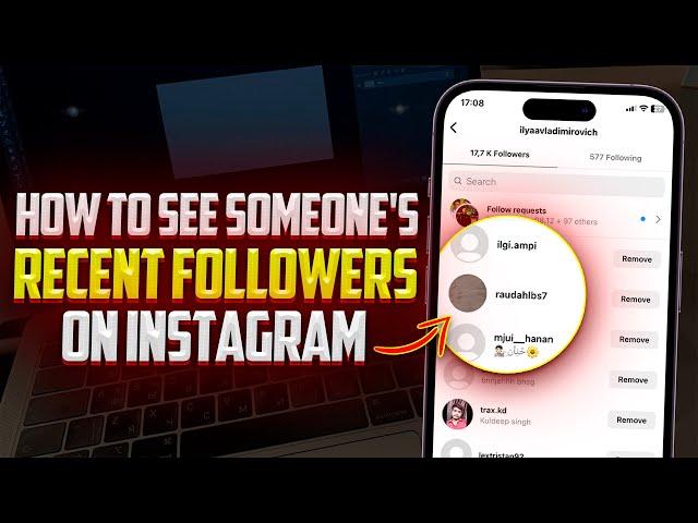 How To See Someone's Recent Followers On Instagram!