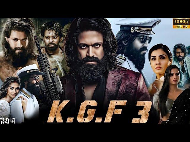 KGF Chapter 3 Full Movie In Hindi Dubbed 2024 | Yash | Raveena | Prashanth Neel| HD Facts  & Reviews