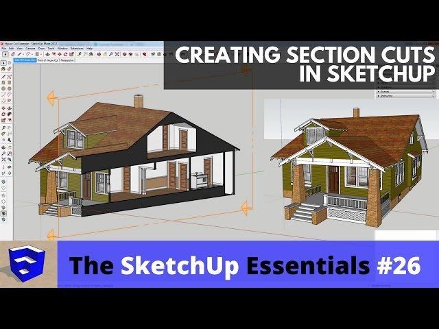 Creating Section Cuts in SketchUp - The SketchUp Essentials #26